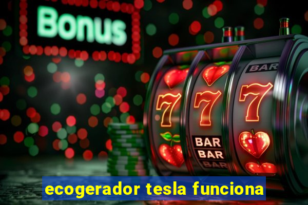 ecogerador tesla funciona